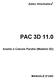 Aztec Informatica PAC 3D 11.0. Analisi e Calcolo Paratie (Modello 3D) MANUALE D USO
