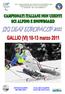 SUPERGIGANTE SNOWBOARD SLALOM GIGANTE SLALOM SPECIALE