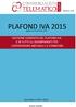 PLAFOND IVA 2015 GESTIONE COMPLETA DEL PLAFOND IVA E DI TUTTI GLI ADEMPIMENTI PER L ESPORTATORE ABITUALE E IL FORNITORE