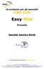 In esclusiva per gli associati FIBA-CISL. Easy Nite. Presenta. Speciale America World. Per informazioni e prenotazioni: info@easynite.