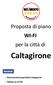 Proposta di piano WI-FI per la città di. Caltagirone. Movimentocinquestelle Caltagirone TAGGA LA CITTA