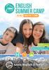 ENGLISH SUMMER CAMP. Learn English in Italy! dagli 8 ai 13 anni. 21 giugno al 18 luglio 2015. Pracatinat Val Chisone, Piemonte