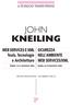 JOHN KNEILING. Tools, Tecnologie NELL AMBIENTE LA TECHNOLOGY TRANSFER PRESENTA ROMA 19-21 MAGGIO 2008 ROMA 22-23 MAGGIO 2008