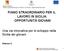 PIANO STRAORDINARIO PER IL LAVORO IN SICILIA: OPPORTUNITÀ GIOVANI. Una via innovativa per lo sviluppo nella Sicilia dei giovani