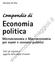 Economia politica. Compendio di. www.moduli.maggioli.it. Microeconomia e Macroeconomia per esami e concorsi pubblici