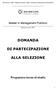 DOMANDA DI PARTECIPAZIONE ALLA SELEZIONE