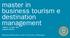 master in business tourism e destination management