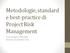 Metodologie, standard e best-practice di Project Risk Management. Cinzia Pellegrino, PMP, MBA Rovereto, 19 Settembre 2014