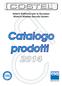 Sistemi Elettronici per la Sicurezza Wired & Wireless Security System. Catalogo prodotti UNI EN ISO 9001