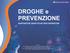 INDICE. 1. Introduzione 4. 2. La prevenzione 5 - Uso di sostanze e percorso evolutivo 6