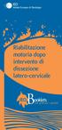 Riabilitazione motoria dopo intervento di dissezione latero-cervicale