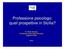 Professione psicologo: quali prospettive in Sicilia? Dr. Paolo Bozzaro Presidente Ordine degli Psicologi Regione Sicilia