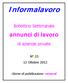 Informalavoro. annunci di lavoro. Bollettino Settimanale. di aziende private. N 35 12 Ottobre 2012. Giorno di pubblicazione: venerdì