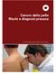 Cancro della pelle Rischi e diagnosi precoce. Un informazione della Lega contro il cancro