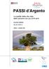 PASSI d Argento. La qualità della vita vista dalle persone con più di 64 anni REGIONE PIEMONTE ASL AL EX ASL 22 APRILE GIUGNO 2010 C.S.