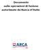 Documento sulle operazioni di fusione autorizzate da Banca d Italia