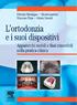 che spesso riesce difficile capire i criteri con cui si rivendica la paternità di una protesi ortodontica.