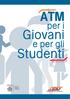 ATM. Giovani. Studenti. per i. e per gli