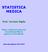 STATISTICA MEDICA Prof. Tarcisio Niglio http://www.tarcisio.net tarcisio@mclink.it oppure su Facebook Anno Accademico 2011-2012