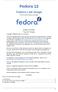 Fedora 12. Fedora Live image. How to use the Fedora Live Image. Nelson Strother Paul W. Frields