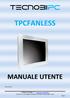 TPCFANLESS MANUALE UTENTE. - http://www.tecnobi.it Tecno BI S.r.l. Via Casiglie Strada Bassa, 19 41049 - Sassuolo (MO) - Italy Pag. 1.