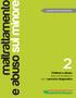 maltrattamento I quaderni del professionista e abuso sul minore 2 Fratture e abuso. Raccomandazioni per il percorso diagnostico