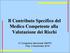 Il Contributo Specifico del Medico Competente alla Valutazione dei Rischi. VI Congresso Nazionale SMIPG Pisa, 5 Novembre 2010