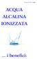 ACQUA ALCALINA IONIZZATA