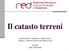 Il catasto terreni. Blocco tematico: Topografia e Catasto Terreni Corso C2 (biennio formativo 2013/2015) II anno. Docente: geom.
