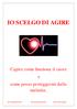 IO SCELGO DI AGIRE Dott. Giuseppe Del Prete Dott.ssa Romina Giordano Dott.ssa Elisa Langone
