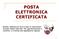 POSTA ELETTRONICA CERTIFICATA