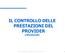 Il controllo delle prestazioni del provider. IL CONTROLLO DELLE PRESTAZIONI DEL PROVIDER (riferimenti)