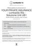 YOUR PRIVATE INSURANCE - Lombarda Vita - Soluzione Unit UB1 Prodotto finanziario-assicurativo di tipo unit linked