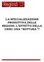 La specializzazione produttiva delle regioni, l effetto della crisi: una rottura?