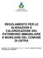 REGOLAMENTO PER LE ALIENAZIONI E VALORIZZAZIONE DEL PATRIMONIO IMMOBILIARE E MOBILIARE DEL COMUNE DI OSTRA