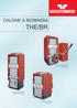 CALDAIE A BIOMASSA THE/BR CALDAIA A PELLETS THE/BR RF P. CALDAIA COMBINATA THE/BR RF multi EO CALDAIA A LEGNA THE/BR RF