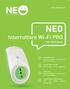 NEO. Interruttore Wi-Fi PRO. Con Wattmetro. www.ankuoo.com. Controllo remoto Accende e spegne il tuo apparecchio elettrico da ovunque.