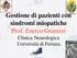 Gestione di pazienti con sindromi miopatiche Prof. Enrico Granieri Clinica Neurologica Università di Ferrara