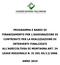 PROGRAMMA E BANDI DI FINANZIAMENTO PER L ASSEGNAZIONE DI CONTRIBUTI PER LA REALIZZAZIONE DI INTERVENTI FINALIZZATI ALL AGRICOLTURA DI MONTAGNA ART.