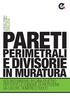 PARETI E DIVISORIE PERIMETRALI IN MURATURA. Isolanti minerali in lana di vetro per tutte le esigenze di protezione da calore, rumore e fuoco EDILIZIA