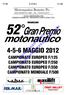 CAMPIONATO EUROPEO F/125 CAMPIONATO EUROPEO F/250 CAMPIONATO EUROPEO F/350 CAMPIONATO MONDIALE F/500