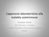 L approccio laboratoristico alla malattia autoimmune. Elisabetta Tonolli Microbiologia e Virologia Azienda Ospedaliera Universitaria Integrata Verona