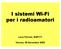 I sistemi Wi-Fi per i radioamatori. Luca Ferrara, IKØYYY