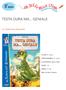 3 anno TESTA DURA MA... GENIALE AL TEMPO DEI DINOSAURI. AUTORE: N. Vittori. APPROFONDIMENTI: N. Vittori. ILLUSTRAZIONI: Caba e Chesi PAGINE: 112