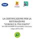 LA CERTIFICAZIONE PER LA RISTORAZIONE CONOSCI IL TUO PASTO ECO CHEF FOODPRINT Ecosostenibilità e ristorazione, la figura dell Eco-Chef