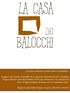 La Casa. Balocchi. dei. La nostra missione è rendere felice un bambino...