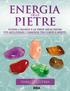 Entra nel mondo delle gemme e dei cristalli, conosciuti fin dall antichità per le loro straordinarie proprietà benefiche. Con Energia delle pietre