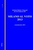 N 2-2013. Risultati Politiche e Regionali del 24-25 febbraio 2013 MILANO AL VOTO 2013. Amministrative 2013 CIVICA