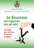 Comune di Umbertide COMANDO POLIZIA MUNICIPALE. La Sicurezza. nel rapporto con gli altri. Consigli per evitare di essere truffati