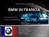 BMW IN FRANCIA LABORATORIO DEI MERCATI. Prof. Bonoldi Andrea Tutor Giacomolli Roberto